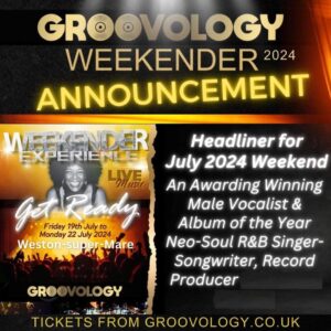 Groovology Weekender July 19th to 22nd July 2024